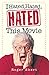 I Hated, Hated, Hated This Movie