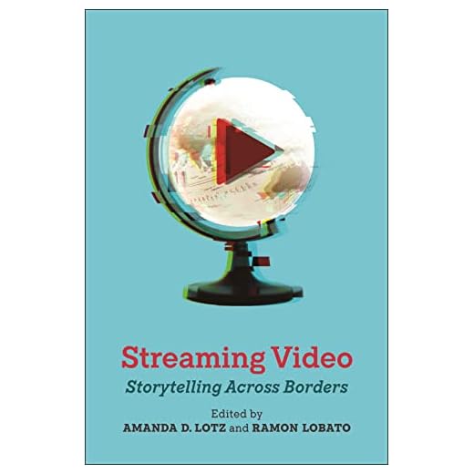 Streaming Video: Storytelling Across Borders
