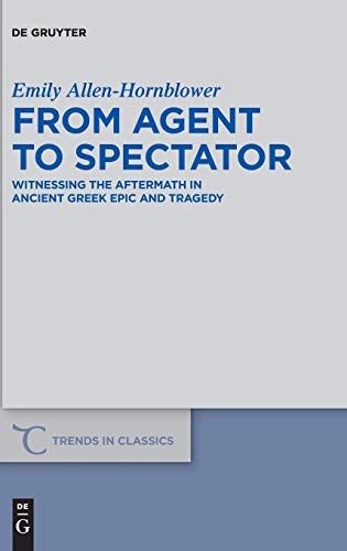From Agent to Spectator: Witnessing the Aftermath in Ancient Greek