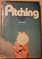 Pitching; The Basic Fundamentals and Mechanics of Successful Pitching 0670557587 Book Cover
