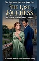 The Lost Duchess(The Ravenshire Scandal) B0GSSL84PC Book Cover