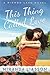 Produktbild This Thing Called Love (A Mirror Lake Novel, 1, Band 1)