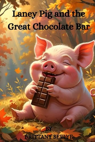 Laney Pig And The Great Chocolate Bar