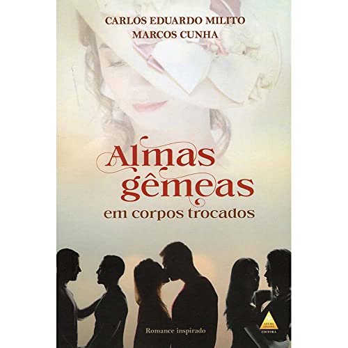 ALMAS GÊMEAS EM CORPOS TROCADOS