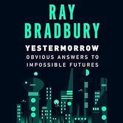 Yestermorrow Audiolibro Por Ray Bradbury arte de portada
