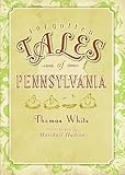 Forgotten Tales of Pennsylvania