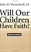 Will Our Children Have Faith? Revised Edition