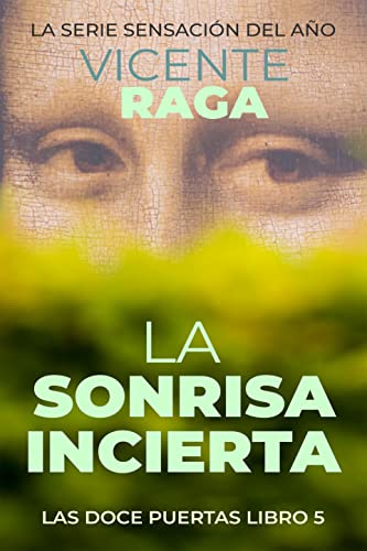 La sonrisa incierta: Las doce puertas parte V