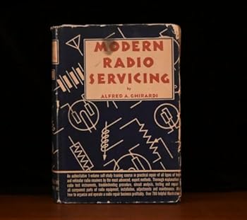 Hardcover Modern radio servicing;: A practical text on the theory, construction and use of modern radio servicing equipment; the rapid, systematic methods and ... tested methods of selling it to the public Book