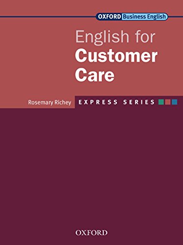 Express Series English for Customer Care (Oxford Business English: Express Series) (English Edition) PDF Ebook En Ligne