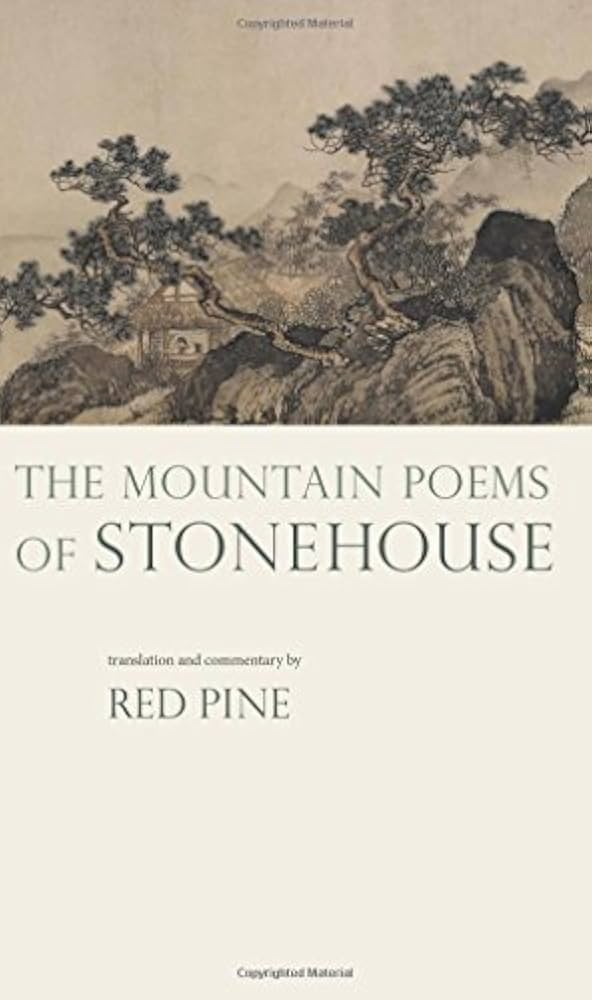 The Mountain Poems of Stonehouse by Stonehouse, Qinggong