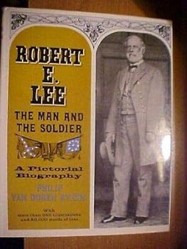 ROBERT E. LEE THE MAN AND THE SOLDIER PICTORIAL BIOGRAPHY (1963) Van Doren Stern