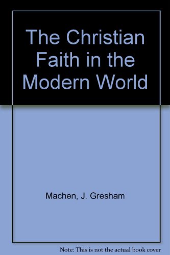 The Christian Faith in the Modern World B005UZG1ZI Book Cover