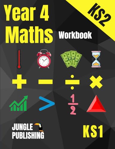 Year 4 Maths Workbook: Addition and Subtraction, Times Tables, Fractions, Measurement, Geometry, Telling the Time and Statistics for 8-9 Year Olds | ... Resources UK KS2 | YR4 | Y4 (KS2 Maths)