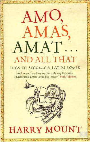 Amo, Amas, Amat ... and All That