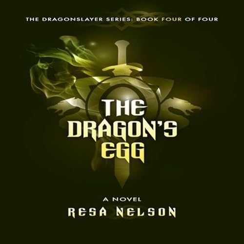 The Dragon's Egg: The Dragonslayer Series: Book Four of Four cover art