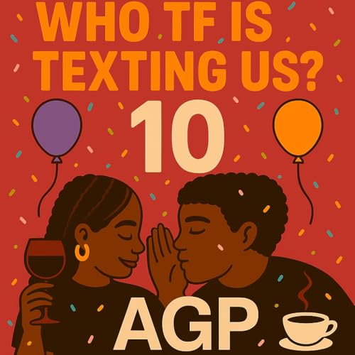 Episode 10: Who the Fuck Is Texting Us? Feat. Loyalty the Labubu Podcast Por arte de portada