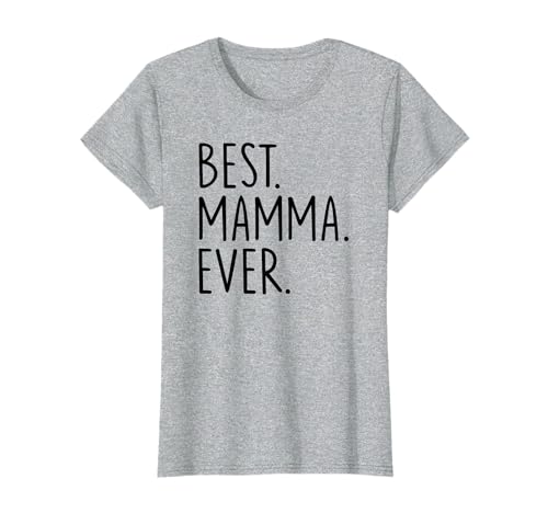 Best Mamma Ever T-Shirt