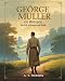 George Müller of Bristol: His Life of Prayer and Faith