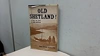 Old Shetland!: A Tale of Love and Land-Hunger 0900662026 Book Cover