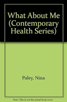 Hardcover What About Me (Contemporary Health Series) Book