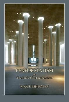 Paperback Performatism, or the End of Postmodernism Book