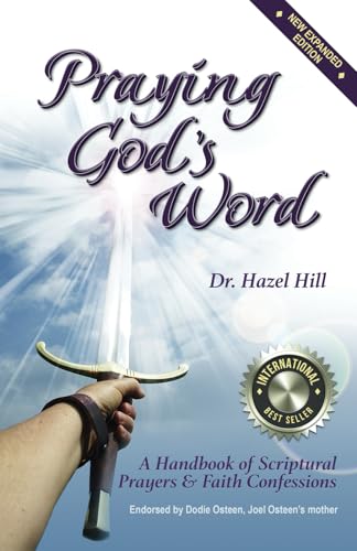 Praying God's Word: A Handbook of Scriptural Prayers & Faith Confessions