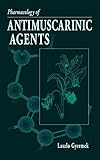 Pharmacology of Antimuscarinic Agents (Handbooks in Pharmacology and Toxicology)