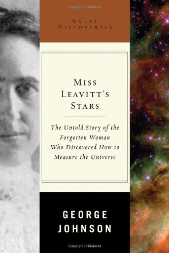 Miss Leavitt's Stars: The Untold Story of the Woman Who Discovered How to Measure the Universe (Great Discoveries)