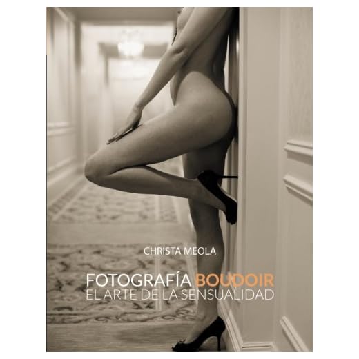 Fotografía Boudoir. El arte de la sensualidad (Photoclub)