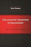 The Analytic Tradition in Philosophy, Volume 1: The Founding Giants