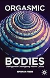 Orgasmic Bodies: The Orgasm in Contemporary Western Culture