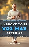 Improve Your VO2 Max After 40: The 28-Day Reset Plan For Everyday Adults