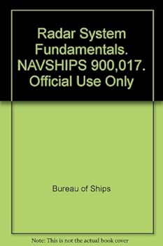 Unknown Binding Radar System Fundamentals. NAVSHIPS 900,017. Official Use Only Book