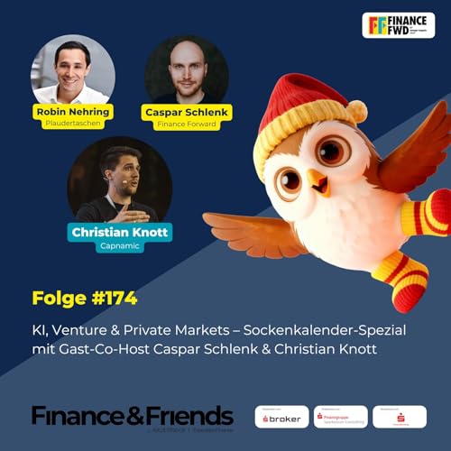 #174 - KI, Venture & Private Markets &ndash; Sockenkalender-Spezial mit Gast-Co-Host Caspar Schlenk & Christian Knott