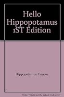 Hello Hippopotamus B000YCMCAK Book Cover