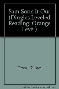 Hardcover Sam Sorts It Out (Dingles Leveled Reading: Orange Level) Book