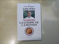 Vivarois, la cuisine de l'émotion (French Edition) 2221070283 Book Cover