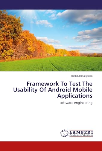 Framework To Test The Usability Of Android Mobile Applications: software engineering