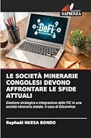 Le Società Minerarie Congolesi Devono Affrontare Le Sfide Attuali 6208652103 Book Cover