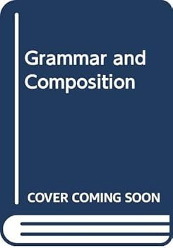 Paperback Grammar and Composition: Generating Sentences and Paragraphs Book