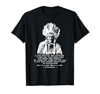 Geronimo Apache Warrior Quote. Native American USA History T-Shirt. Famous saying, poem of the proud, historic hero chief of the Apaches. Awesome America, United States souvenir gift tee for women, men, her, him. Lightweight, Classic fit, Double-need...