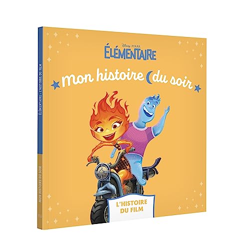 ÉLÉMENTAIRE - Mon Histoire du soir - L'histoire du film - Disney ...