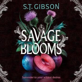 Savage Blooms - S.T. Gibson