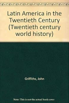 Hardcover Latin America in the 20th Century (20th Century World History Series) Book