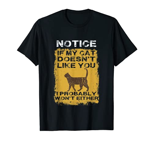 Funny Cat Kitten Notice Sign Kitty Lover Novelty Design T-Shirt