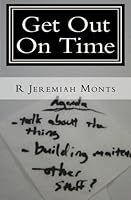 Get Out On Time: How to Conduct Effective Church Meetings 1456332538 Book Cover