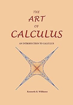 Paperback The Art of Calculus: An Introduction to Calculus Book