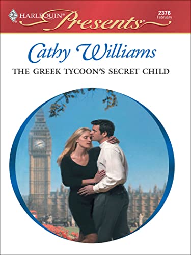 The Greek Tycoon's Secret Child (By: Cathy Williams)