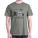 CafePress I Love My Lathe Dark T Shirt 100% Cotton T-Shirt Military Green